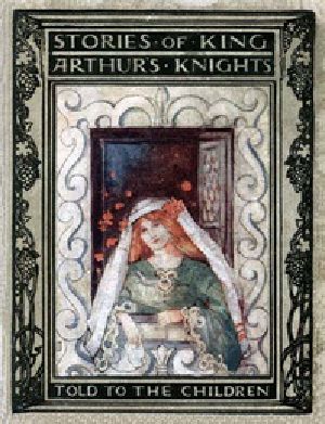 [Gutenberg 25654] • Stories of King Arthur's Knights, Told to the Children by Mary MacGregor